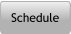 Schedule