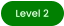 Level 2