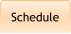 Schedule