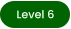 Level 6