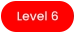 Level 6